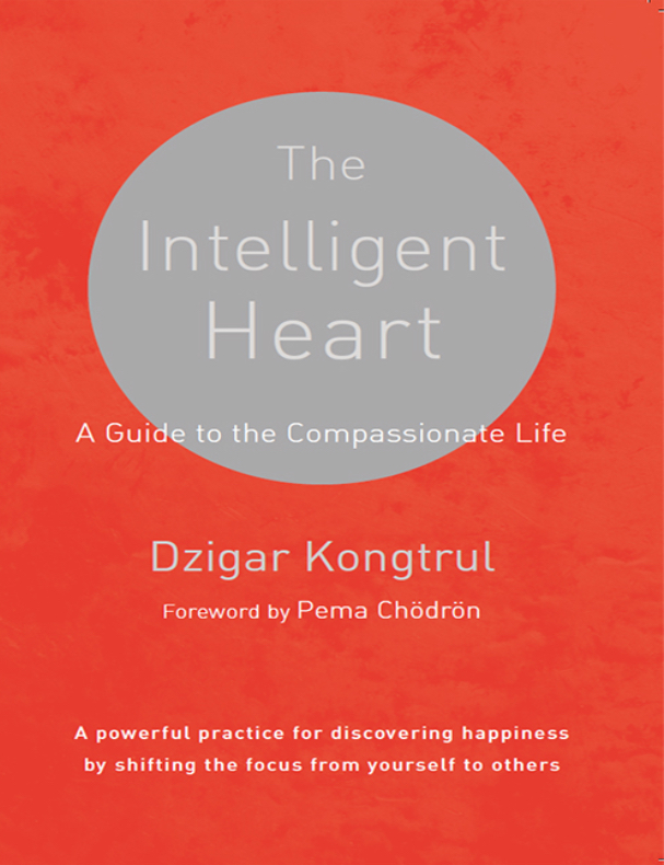 (image for) The Intelligent Heart: Mind Training by Dzigar Kongtrul (PDF)